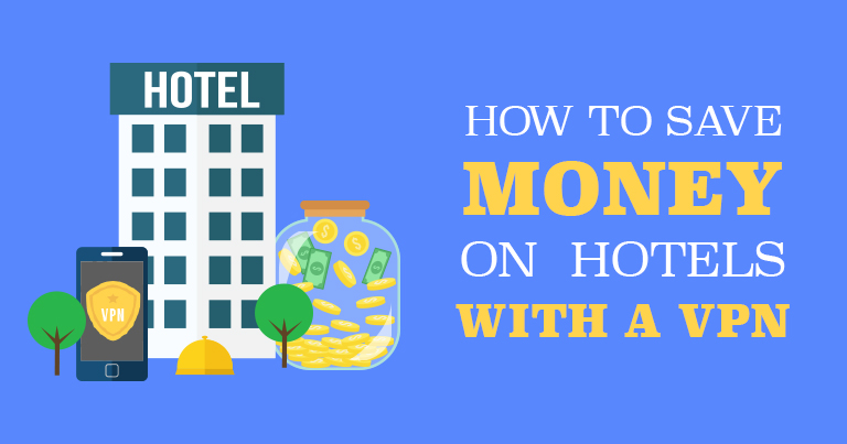 5 начина да спестите пари от хотели с VPN