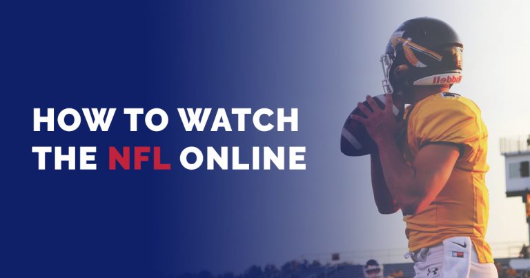Как да гледате НФЛ онлайн, независимо къде се намирате