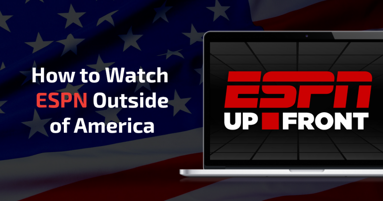 Как да гледате ESPN извън САЩ