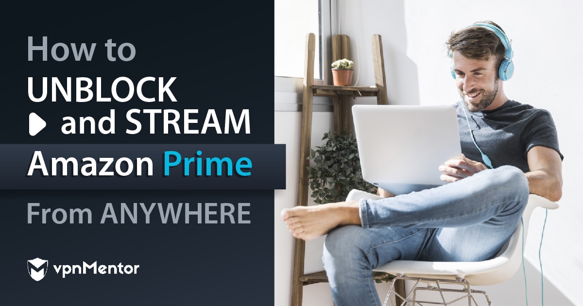 Как да гледате Amazon Prime Video отвсякъде в2023