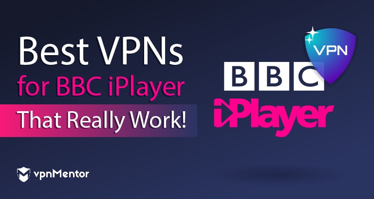 6 топ VPN за BBC iPlayer, които наистина работят в 2024