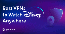 Най-добрите VPN за гледане на Disney+ отвсякъде в 2022